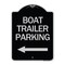Signmission Boat Trailer Parking W/ Left Arrow Heavy-Gauge Aluminum Architectural Sign, 24" x 18", BS-1824-24295 A-DES-BS-1824-24295 - alternate 1